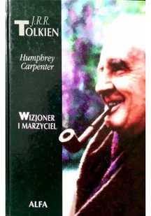 J R R Tolkien Wizjoner i Marzyciel - Biografie i autobiografie - miniaturka - grafika 1
