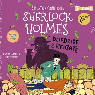 Dziedzice z Reigate. Sherlock Holmes. Tom 6 - Audiobooki dla dzieci i młodzieży - miniaturka - grafika 1