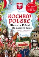 E-booki dla dzieci i młodzieży - Kocham Polskę. Historia Polski dla naszych dzieci - miniaturka - grafika 1