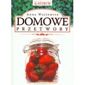 Książki kucharskie - Domowe przetwory - miniaturka - grafika 1