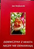 Felietony i reportaże - Dziewczyny z miasta nigdy nie odmawiają - miniaturka - grafika 1