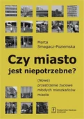 Książki o kinie i teatrze - Czy miasto jest niepotrzebne$2474 - Marta Smagacz-Poziemska - miniaturka - grafika 1