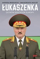 Biografie i autobiografie - Łukaszenka. Ostatni dyktator Europy - miniaturka - grafika 1
