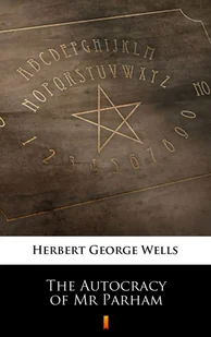 The Autocracy of Mr Parham Herbert George Wells - Fantasy - miniaturka - grafika 1