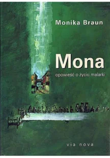 Mona. Opowieść o życiu malarki - Biografie i autobiografie - miniaturka - grafika 2
