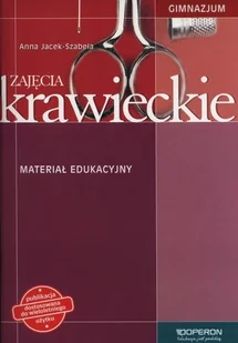 Zajęcia krawieckie. Materiał edukacyjny. Gimnazjum - Anna Jacek-Szabela - podręcznik - Podręczniki dla szkół podstawowych - miniaturka - grafika 1