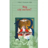 Filozofia i socjologia - Polskie Towarzystwo Tomasza z Akwinu Bóg czy sacrum$679 Zofia J. Zdybicka - miniaturka - grafika 1