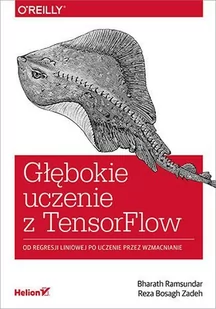 Głębokie uczenie z TensorFlow. Od regresji liniowej po uczenie przez wzmacnianie - E-booki - informatyka - miniaturka - grafika 1