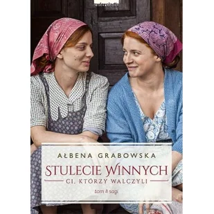 Stulecie Winnych Tom 2 Ci którzy walczyli Używana - Literatura obyczajowa - miniaturka - grafika 3