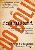 E-booki - nauka - Posłuszni do bólu. O uległości wobec autorytetu w 50 lat po eksperymencie Milgrama - miniaturka - grafika 1