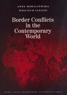 Podręczniki dla szkół wyższych - UMCS Wydawnictwo Uniwersytetu Marii Curie-Skłodows Border Conflicts in the Contemporary World Anna Moraczewska, Wojciech Janicki - miniaturka - grafika 1