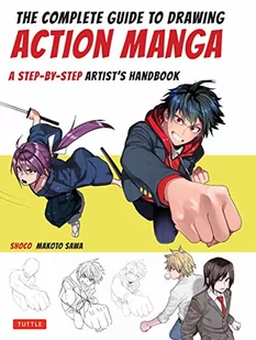 The Complete Guide to Drawing Action Manga: A Step-By-Step Artist's Handbook - Pozostałe książki - miniaturka - grafika 1