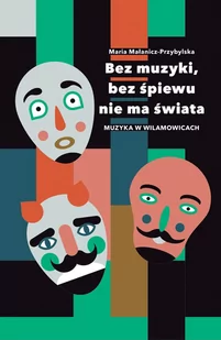 Wydawnictwo Uniwersytetu Warszawskiego Bez muzyki bez śpiewu nie ma świata - Kulturoznawstwo i antropologia - miniaturka - grafika 1