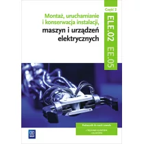 Bielawski Artur, Kuźma Wacław Montaż, uruchamianie i konserwacja inst. cz2 EE.05