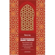 Religia i religioznawstwo - Universitas W poszukiwaniu Nowej Medyny. Muzułmańskie wizje niepodległych Indii u schyłku panowania brytyjskiego Maciej Lang - miniaturka - grafika 1