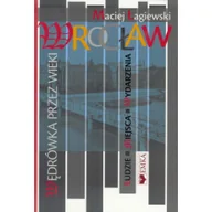 Archeologia - Maciej Łagiewski Wrocław. Wędrówka przez wieki - miniaturka - grafika 1