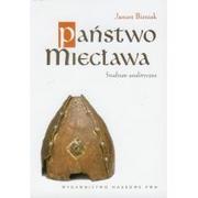Historia Polski - Wydawnictwo Naukowe PWN Państwo Miecława Studium analityczne - Janusz Bieniak - miniaturka - grafika 1