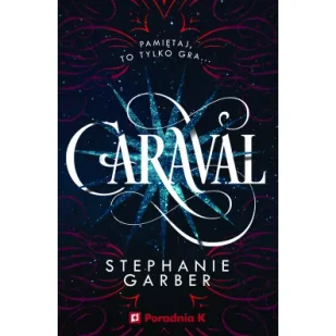Poradnia K Caraval. Tom 1 - Powieści - miniaturka - grafika 4