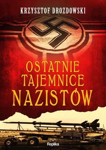 Ostatnie tajemnice nazistów - Literatura obyczajowa - miniaturka - grafika 1