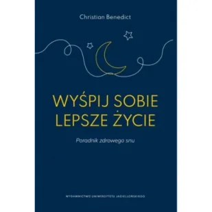 Wyśpij sobie lepsze życie. Poradnik zdrowego snu - Zdrowie - poradniki - miniaturka - grafika 1