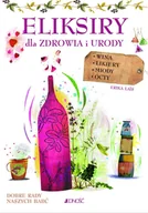 Zdrowie - poradniki - Jedność Eliksiry dla zdrowia i urody. Wina, likiery, miody, octy - ERICA LAIS - miniaturka - grafika 1