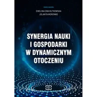 Ekonomia - Synergia nauki i gospodarki w dynamicznym otoczeniu - Ewelina Ewa Rutkowska, Jolanta Woronko - książka - miniaturka - grafika 1
