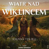 Audiobooki - literatura popularnonaukowa - Wiatr nad Wiklińcem. Widunka. Tom 3 Joanna Tekieli - miniaturka - grafika 1