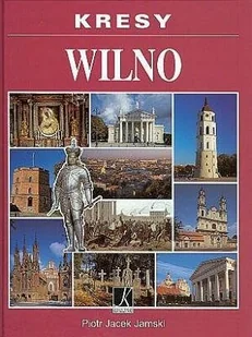 Wilno. Kresy - Albumy krajoznawcze - miniaturka - grafika 1