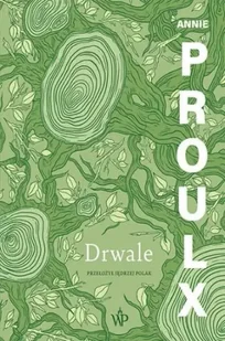 Drwale wyd.2 - Annie Proulx - Proza - miniaturka - grafika 1