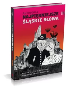 Agora Antologia. Najpiękniejsze śląskie słowa - Agora - Filozofia i socjologia - miniaturka - grafika 1