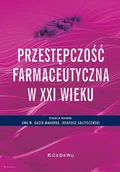 Książki medyczne - Przestępczość farmaceutyczna w XXI wieku Nowa - miniaturka - grafika 1