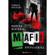 Felietony i reportaże - Bielecki Tomasz Krótka historia mafii sycylijskiej - miniaturka - grafika 1