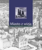 Książki o kulturze i sztuce - Poznań Miasto z Wizją - miniaturka - grafika 1