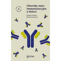 PZWL Wydawnictwo Lekarskie Choroby autoimmunizacyjne u dzieci 2022 - Książki medyczne - miniaturka - grafika 1
