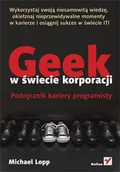 Systemy operacyjne i oprogramowanie - Geek w świecie korporacji. Podręcznik kariery programisty - miniaturka - grafika 1