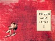Pamiętniki, dzienniki, listy - Dziennik Mary z Reguł - miniaturka - grafika 1