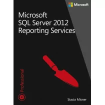 Microsoft SQL Server 2012. Reporting Services. Tom 1-2 - Podręczniki dla szkół wyższych - miniaturka - grafika 1