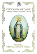 Pamiątka Pierwszej Komunii Świętej - Cudowny medalik. Pamiątka I Komunii Św. - Mary Fabyan Windeatt, Paweł Kołodziejski - miniaturka - grafika 1