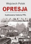 Historia świata - Opresja. Ilustrowana historia PRL - Wojciech Polak - miniaturka - grafika 1
