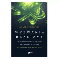 Wyzwania realizmu. Strukturalne i konceptualne zagadnienia teorii kwantów w świetle badań nad kwantową grawitacją Chrisa Ishama - Fizyka i astronomia - miniaturka - grafika 1