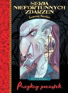 Seria niefortunnych zdarzeń. Tom 1 - Książki edukacyjne - miniaturka - grafika 1
