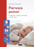 Poradniki dla rodziców - Pierwsza pomoc. Poradnik dla rodziców niemowląt i małych dzieci - miniaturka - grafika 1