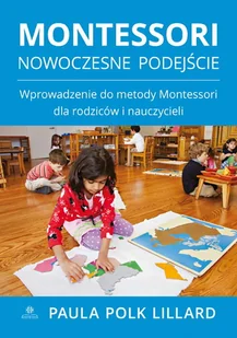 Harmonia Montessori. Nowoczesne podejście Paula Polk Lillardc - Pedagogika i dydaktyka - miniaturka - grafika 1