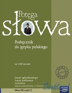 Potęga słowa kl. 3 cz. 2 podręcznik - Mariusz Pawłowski, Daniel Zych, Katarzyna Porembska - Podręczniki dla liceum - miniaturka - grafika 1