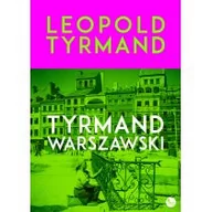 Felietony i reportaże - Wydawnictwo MG Tyrmand warszawski - Leopold Tyrmand - miniaturka - grafika 1