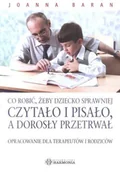 Podręczniki dla szkół wyższych - Co Robić, żeby Dziecko Sprawniej Czytało i Pisało, i Dorosły Przetrwał - miniaturka - grafika 1