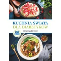 RM Kuchnia świata dla diabetyków - Dorota Drozd - Diety, zdrowe żywienie - miniaturka - grafika 2