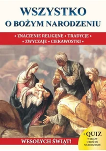 Wszystko o Bożym Narodzeniu - Sfinks - Religia i religioznawstwo Wszystko o Bożym Narodzeniu - Sfinks - Religia i religioznawstwo - miniaturka - grafika 2