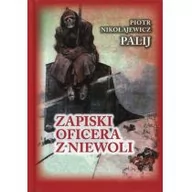 Pamiętniki, dzienniki, listy - Zapiski oficera z niewoli - miniaturka - grafika 1