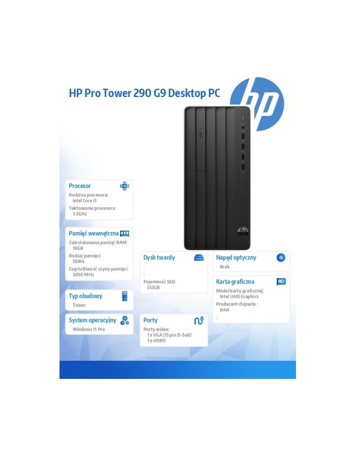 hp inc. Komputer Pro Tower 290 G9 i3-14100 512GB/16GB/W11P B6ZB0ET